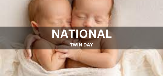 NATIONAL TWIN DAY [राष्ट्रीय जुड़वां दिवस]